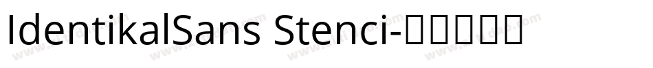 IdentikalSans Stenci字体转换